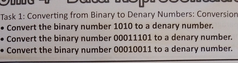 Solved: Task 1: Converting from Binary to Denary Numbers: Conversion ...