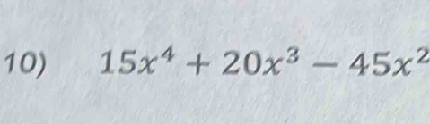 15x^4+20x^3-45x^2