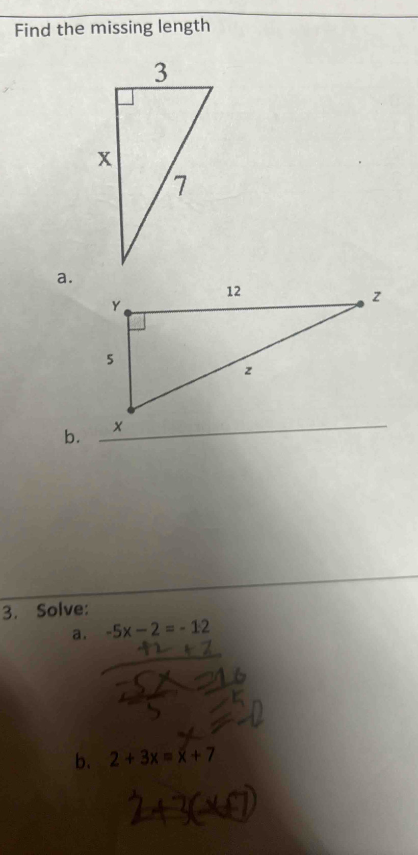 Find the missing length 
a. 
b. 
3. Solve: 
a. -5x-2=-12
b、 2+3x=x+7