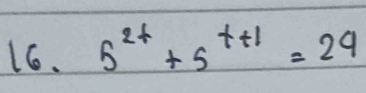 5^(2t)+5^(t+1)=29