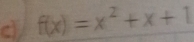 f(x)=x^2+x+1