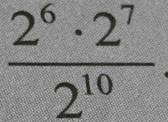  2^6· 2^7/2^(10) 