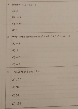 Simplify 4(2-5)-3
D) 153