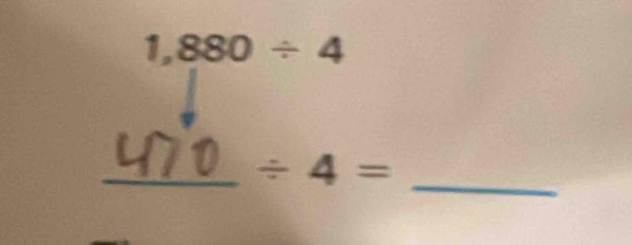 1,880/ 4
_ / 4=
_