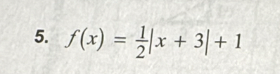 f(x)= 1/2 |x+3|+1