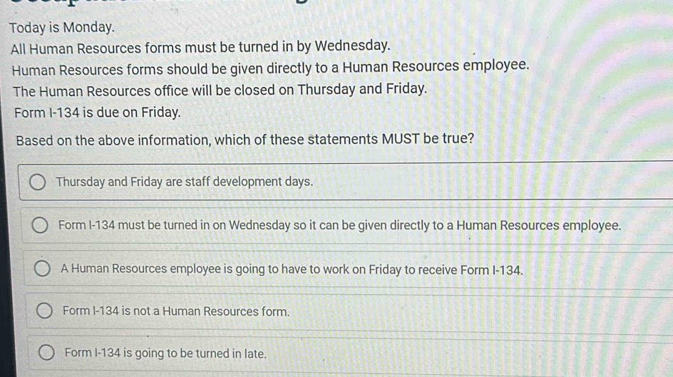 Solved: Today is Monday. All Human Resources forms must be turned in by ...