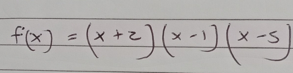 f(x)=(x+2)(x-1)(x-5)