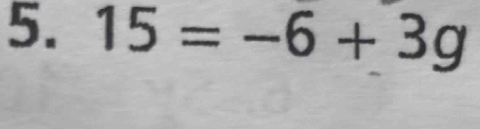 15=-6+3g