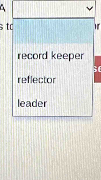 A 
to r 
record keeper 
be 
reflector 
leader