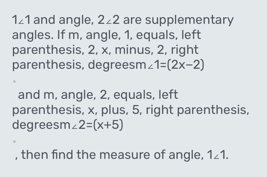 Solved: 1∠ 1 and angle, 2∠ 2 are supplementary angles. If m, angle, 1 ...