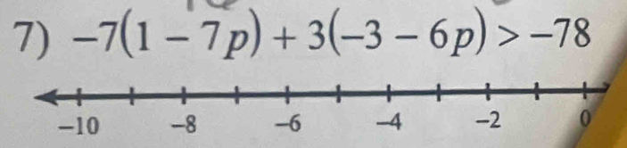 -7(1-7p)+3(-3-6p)>-78