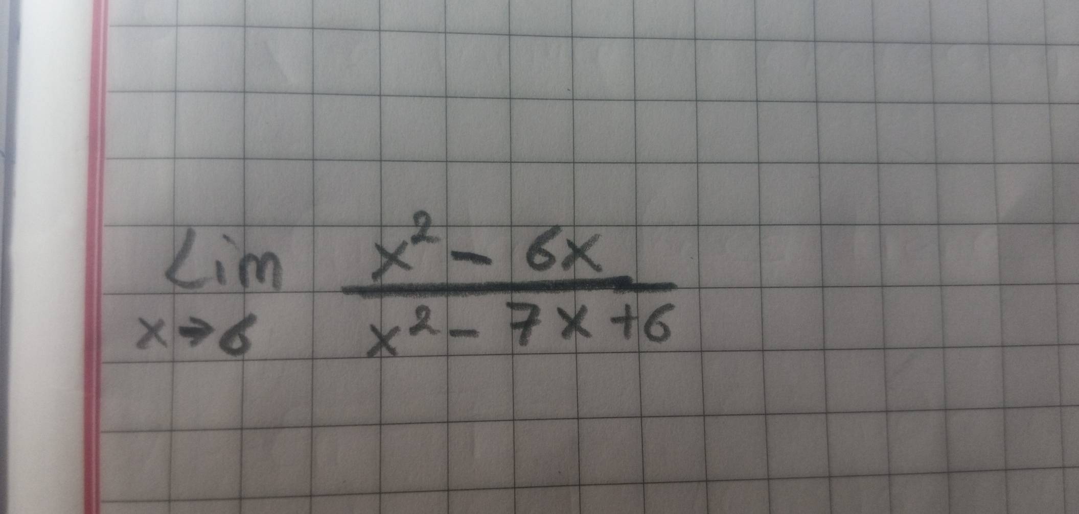 limlimits _xto 6 (x^2-6x)/x^2-7x+6 