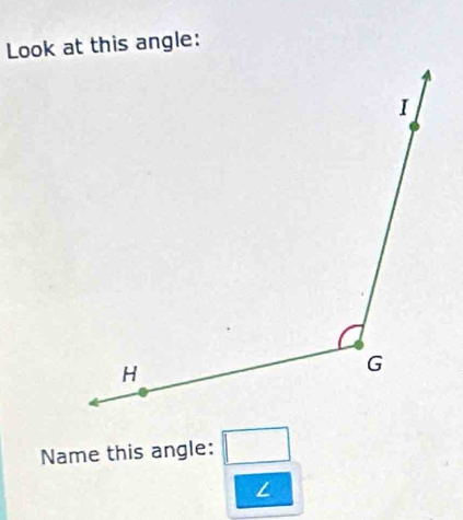 Name this angle: □
L