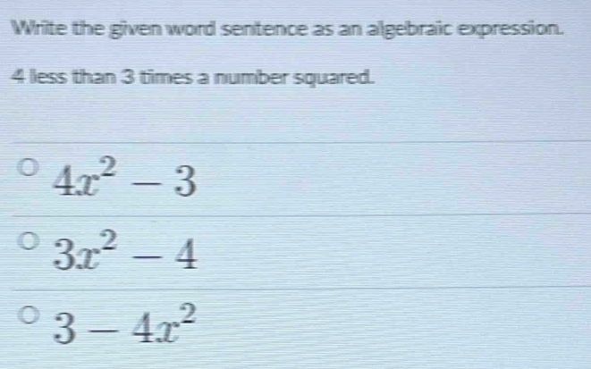 Solved: Write the given word sentence as an algebraic expression. 4 ...