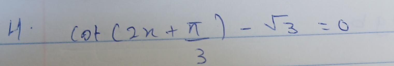 cot (2x+ π /3 )-sqrt(3)=0