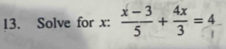 Solve for x : ∵+=4