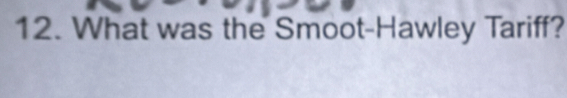 What was the Smoot-Hawley Tariff?