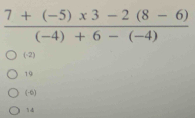 (-2)
19
(-6)
14