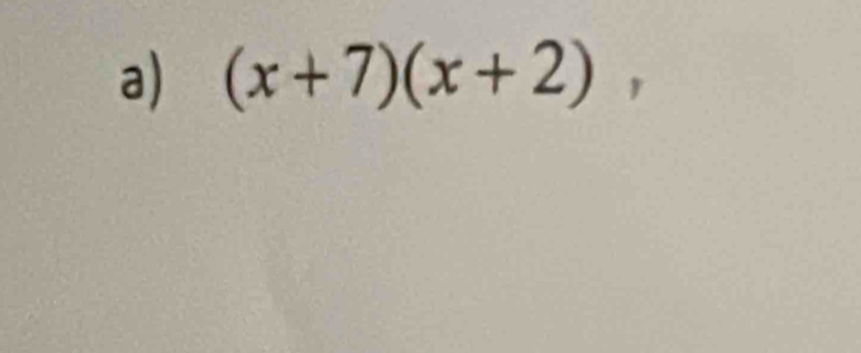 (x+7)(x+2),