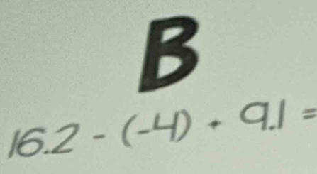 16.2-(-4)+9.1=