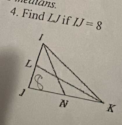 Find LJ if IJ=8