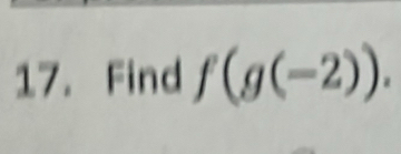 Find f(g(-2)).