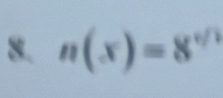 n(x)=8^(sqrt[4](3))