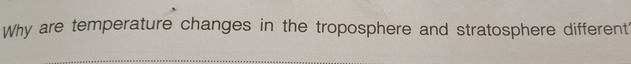 Why are temperature changes in the troposphere and stratosphere different