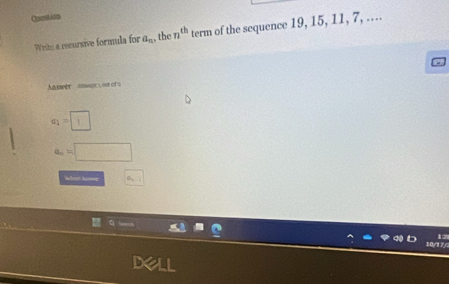 Solved: Qpostion Writh a recursive formula for a_n , the n^(th) term of ...