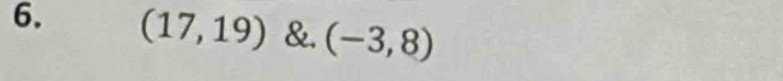 (17,19) &. (-3,8)