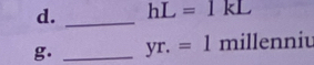 hL=1kL
g. _ yr.=1 millenniv