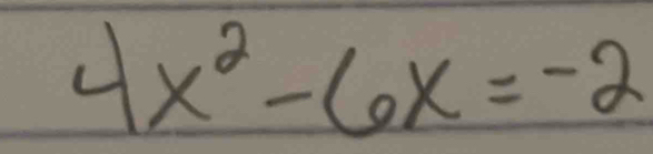 4x^2-6x=-2