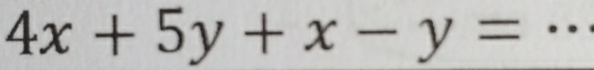 4x+5y+x-y=
_