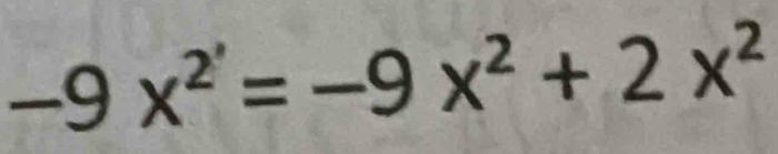 -9x^(2')=-9x^2+2x^2