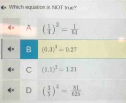 × Which equation is NOT true?