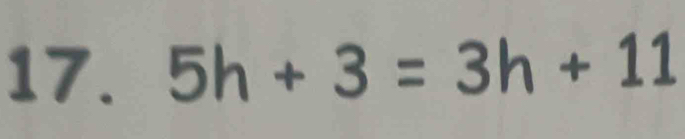 5h+3=3h+11