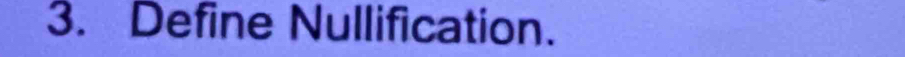Define Nullification.