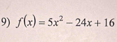 f(x)=5x^2-24x+16