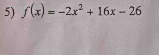 f(x)=-2x^2+16x-26