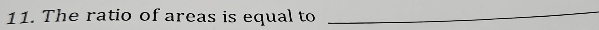The ratio of areas is equal to 
_