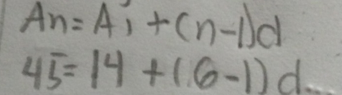 A_n=A_1+(n-1)d
45=14+16-1)d