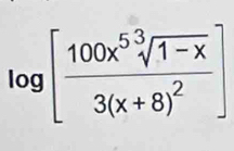 log [frac 100x^5sqrt[3](1-x)3(x+8)^2]