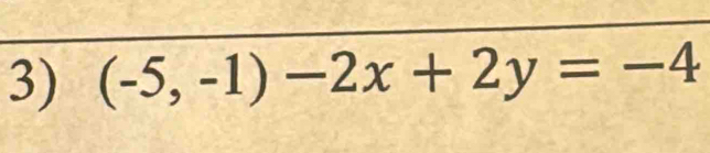 (-5,-1)-2x+2y=-4