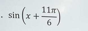 sin (x+ 11π /6 )