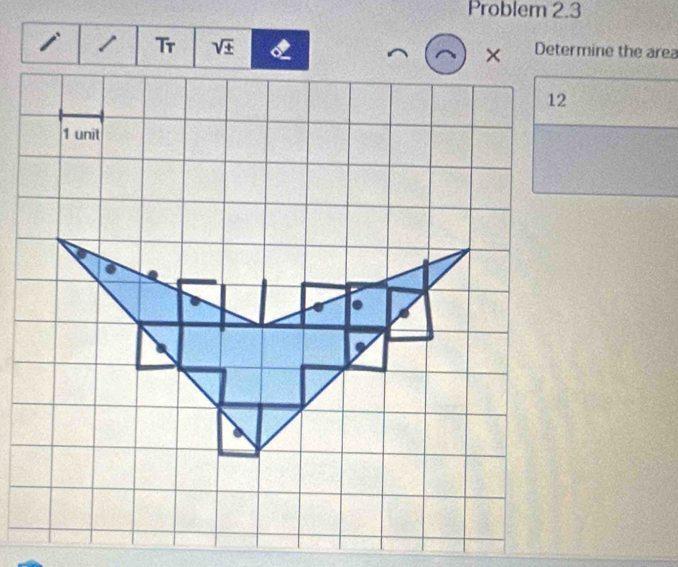 Problem 2.3 
Tr 
Determine the area
12
1 unit