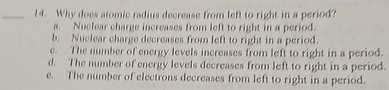 Solved: Why does atomic radius decrease from left to right in a period ...