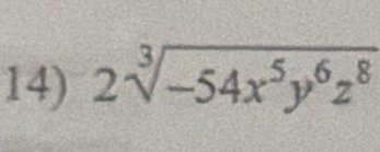 2sqrt[3](-54x^5y^6z^8)