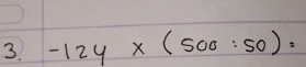 -12y* (500:50)=