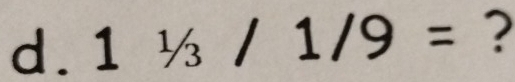 11/3/1/9= ?