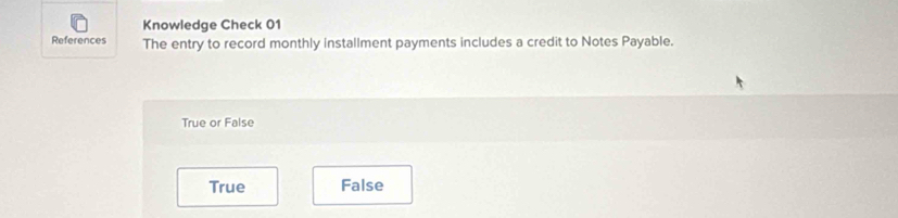 Solved: Knowledge Check 01 References The entry to record monthly ...